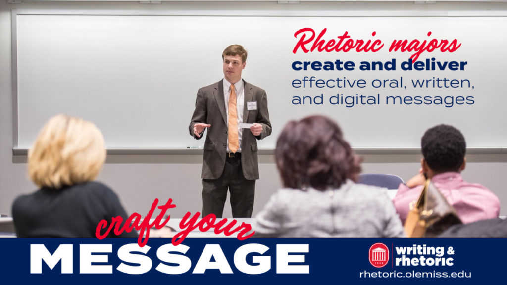 Rhetoric majors create and deliver effective oral, written, and digital messages